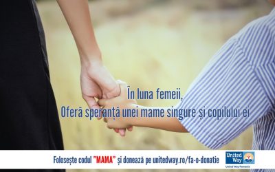 În luna femeii, oferă speranță unei mame singure și copilului ei!